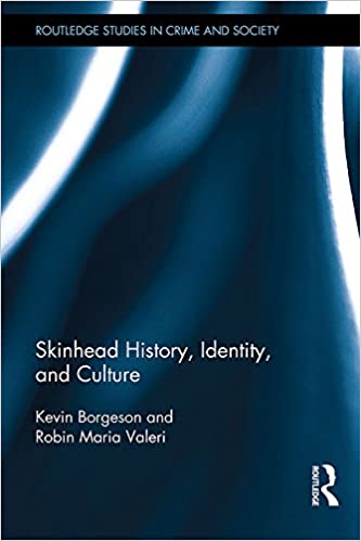 Skinhead History, Identity, and Culture (Routledge Studies in Crime and Society) - Orginal Pdf